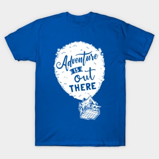 Adventure Is Out There T-Shirt